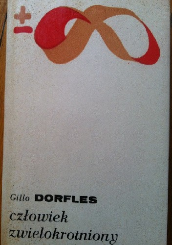 Człowiek zwielokrotniony - Gillo Dorfles