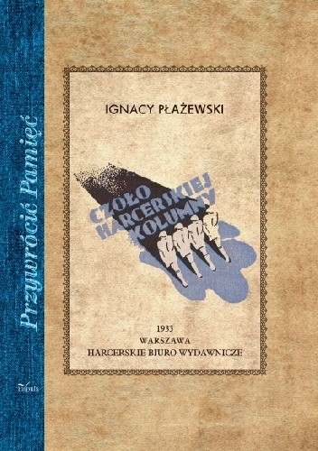 Czoło harcerskiej kolumny - Ignacy Płażewski
