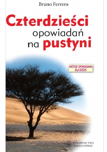 Czterdzieści opowiadań na pustyni - Bruno Ferrero
