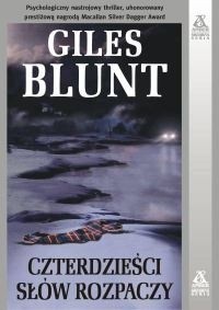 Czterdzieści słów rozpaczy - Giles Blunt