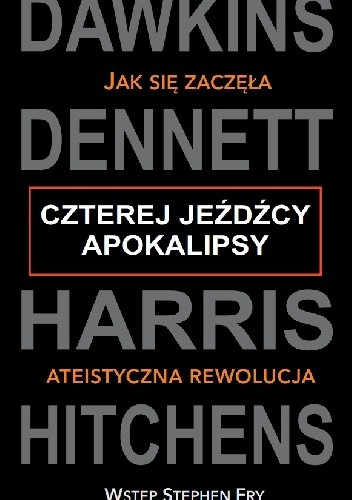 Czterej jeźdźcy Apokalipsy. Jak się zaczęła ateistyczna rewolucja - Richard Dawkins