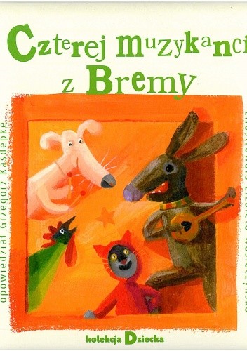 Czterej muzykanci z Bremy - Grzegorz Kasdepke
