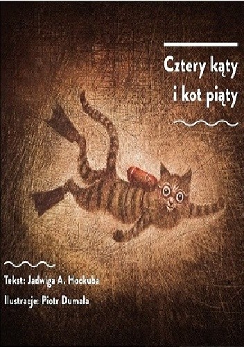 Cztery kąty i kot piąty - Piotr Dumała