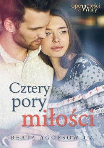 Cztery pory miłości - Beata Agopsowicz