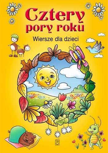 Cztery pory roku. Wiersze dla dzieci - praca zbiorowa