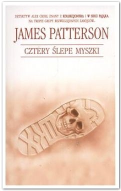 Cztery ślepe myszki - James Patterson