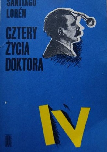 Cztery życia doktora - Santiago Lorén