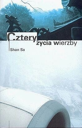 Cztery życia wierzby - Sa Shan