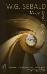 Czuję. Zawrót głowy - W.G. Sebald