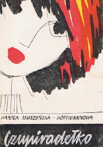 Czupiradełko - Hanna Muszyńska-Hoffmannowa