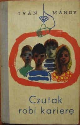 Czutak robi karierę - Iván Mándy