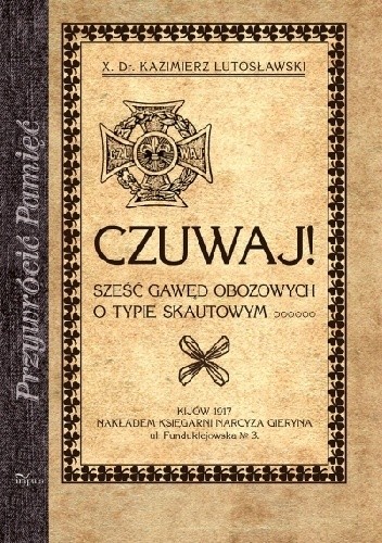 Czuwaj! Sześć gawęd obozowych o typie skautowym - Kazimierz Lutosławski
