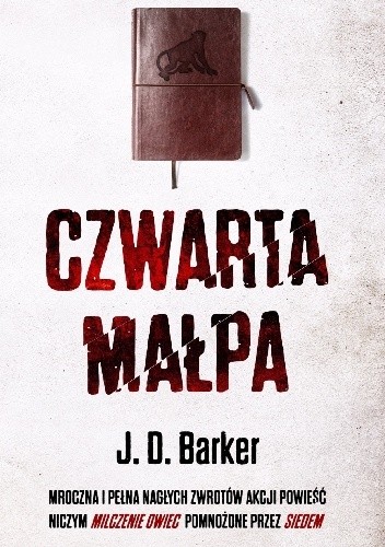 Czwarta małpa - J. D. Barker