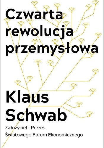 Czwarta rewolucja przemysłowa - Klaus Schwab