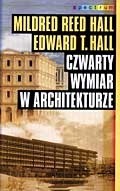 Czwarty wymiar w architekturze : studium o wpływie budynku na zachowanie człowieka - Mildred Reed Hall