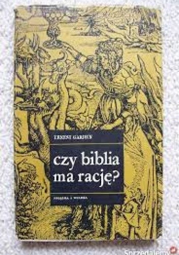 Czy Biblia ma rację? - Ernest Garden