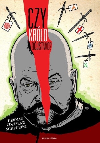 Czy królobójstwo? Krytyczne studium o śmierci króla Stefana Wielkiego Batorego - Herman Zdzisław Scheuring