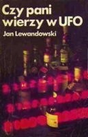 Czy pani wierzy w ufo - Jan Lewandowski