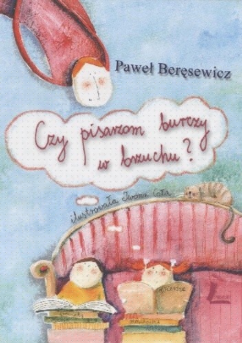 Czy pisarzom burczy w brzuchu? - Paweł Beręsewicz