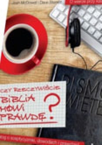 Czy rzeczywiście Biblia mówi prawdę? - Josh McDowell