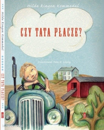 Czy tata płacze? - Hilde Ringen Kommedal