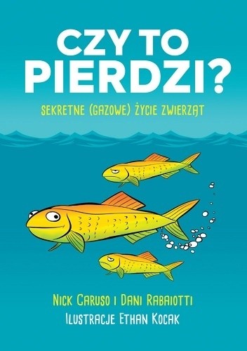Czy to pierdzi? Sekretne (gazowe) życie zwierząt - Dani Rabaiotti