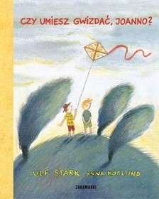 Czy umiesz gwizdać, Joanno? - Ulf Stark