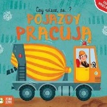 Czy wiesz, że... pojazdy pracują? - Barbara Supeł