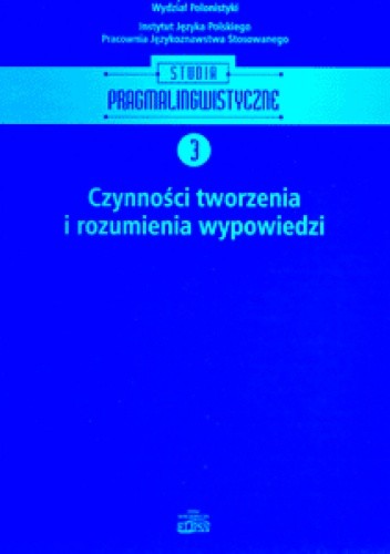 Czynności tworzenia i rozumienia wypowiedzi - Józef Porayski-Pomsta