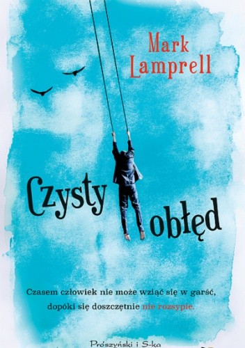 Czysty obłęd - Mark Lamprell