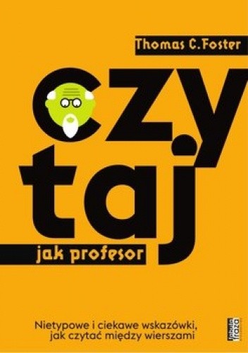 Czytaj jak profesor - Thomas C. Foster