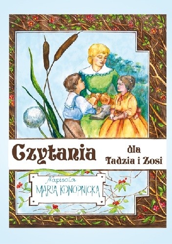 Czytania dla Tadzia i Zosi - Maria Konopnicka