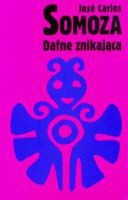 Dafne znikająca - José Carlos Somoza