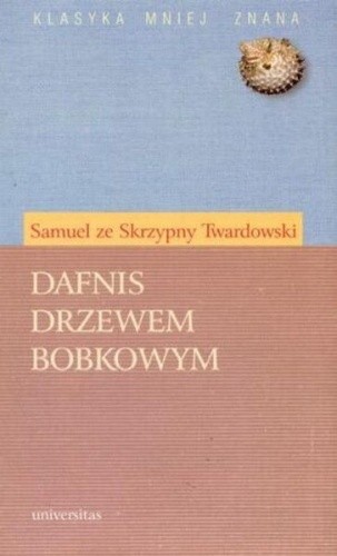 Dafnis drzewem bobkowym - Samuel Twardowski