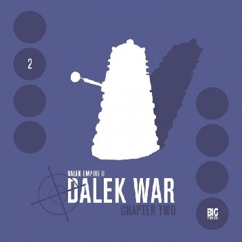 Dalek Empire: Dalek War Chapter 2 - Nicholas Briggs