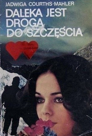 Daleka jest droga do szczęścia - Jadwiga Courths-Mahler