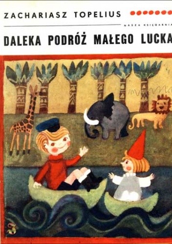 Daleka podróż małego Lucka - Zachris Topelius