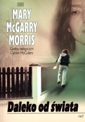 Daleko Od Świata - Mary McGarry Morris
