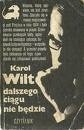 Dalszego ciągu nie będzie - Karol Wilt