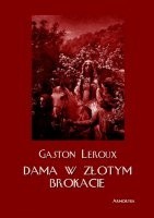Dama w złotym brokacie - Gaston Leroux