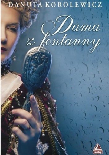 Dama z fontanny - Danuta Korolewicz