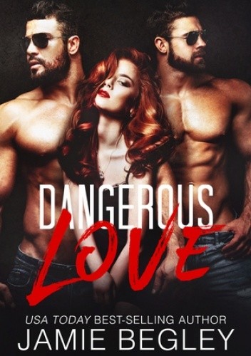 Dangerous Love - Jamie Begley