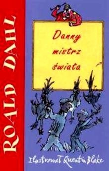 Danny mistrz świata - Roald Dahl