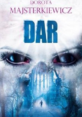 Dar - Dorota Majsterkiewicz