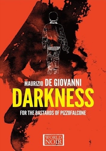 Darkness for the Bastards of Pizzofalcone - Maurizio De Giovanni