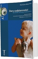 Dary codzienności. Poradnik uważnego rodzicielstwa - Jon Kabat-Zinn