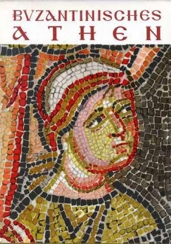 Das byzantinische Athen - Manolis Chatzidakis