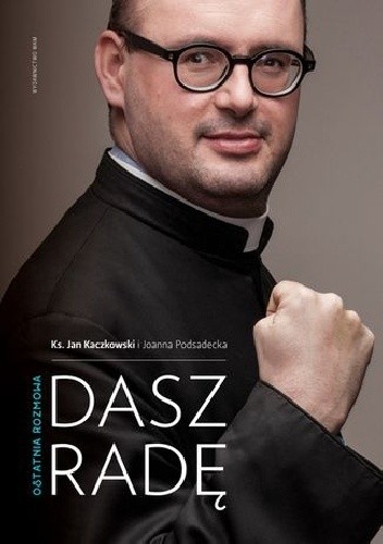Dasz radę. Ostatnia rozmowa - Joanna Podsadecka