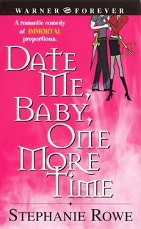 Date Me, Baby, One More Time - Stephanie Rowe