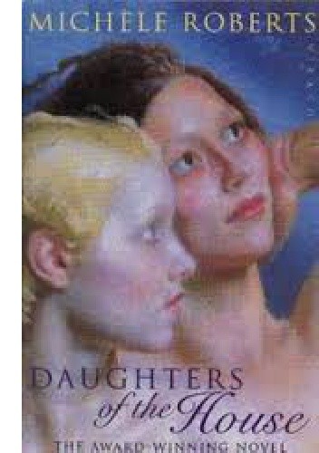 Daughters of the House - Michèle Roberts